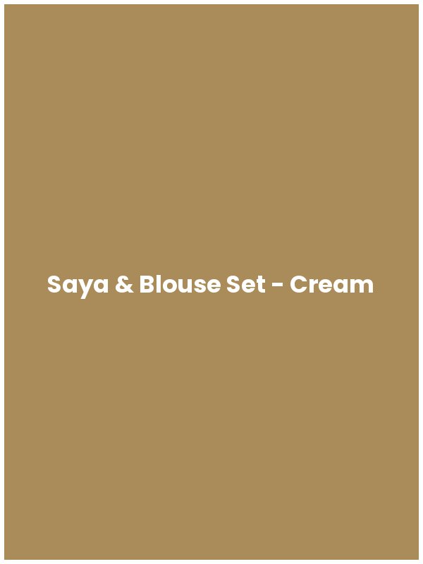 Saya & Blouse Set - Cream